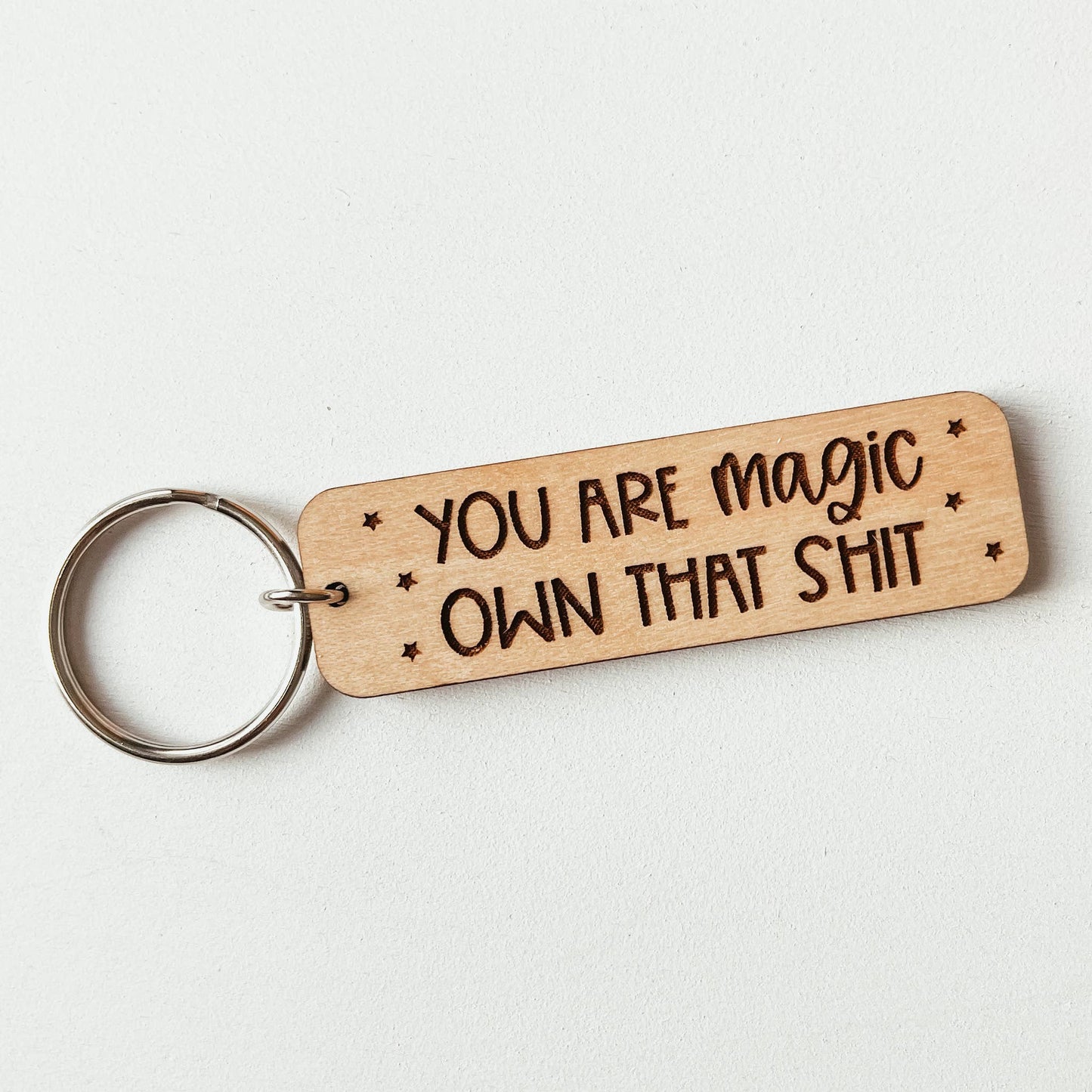 Knotty Design Co. - You Are Magic Own That Shit Wooden Keychain