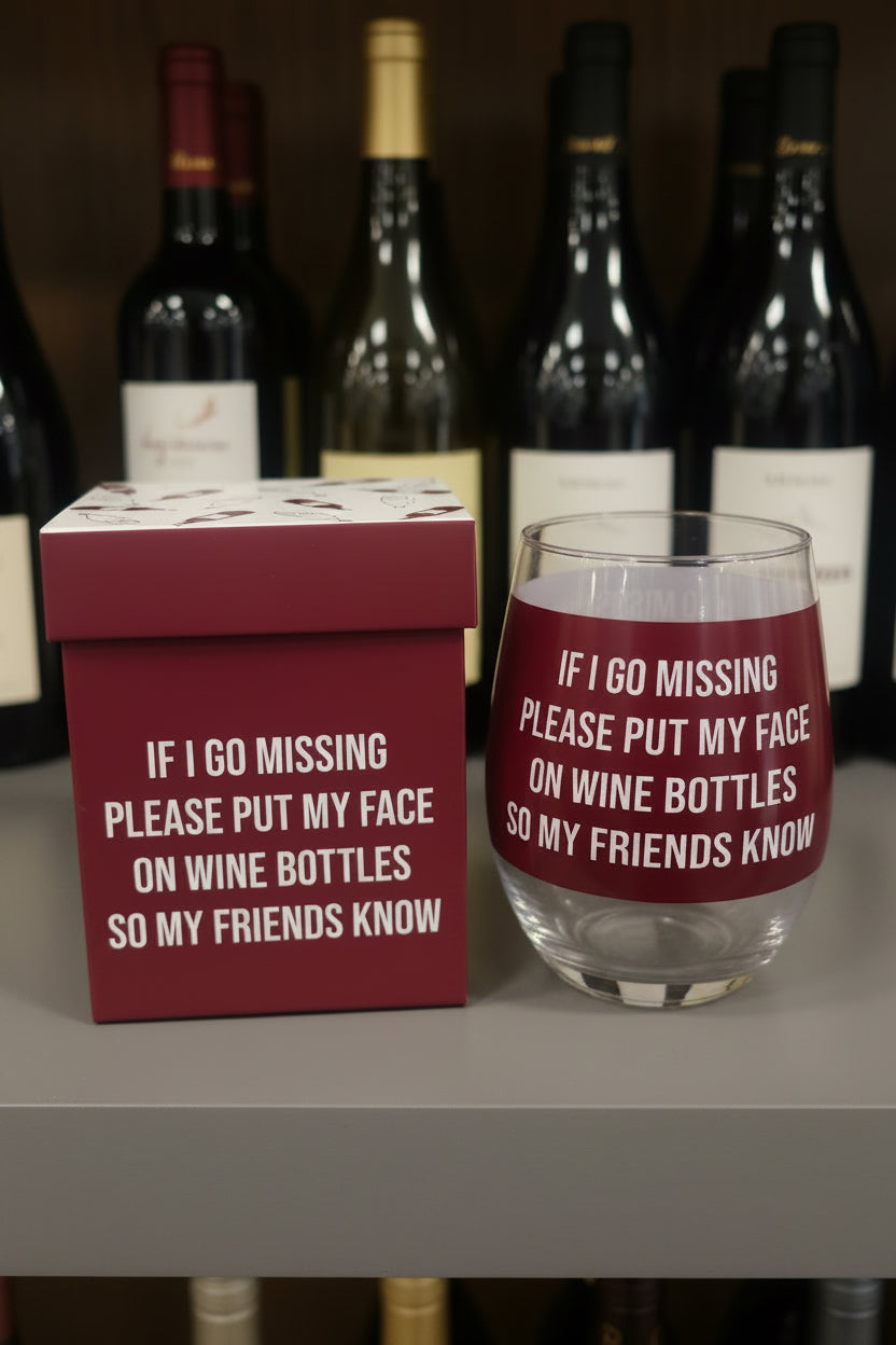 Friend Wine Glass with Sentiment, If I go missing