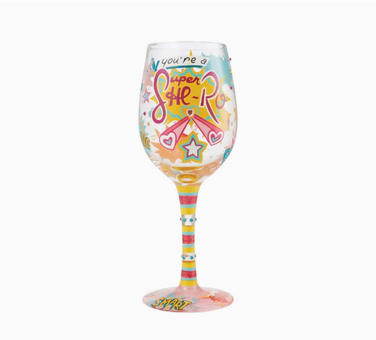Wine Glass, Your a Super She Ro
