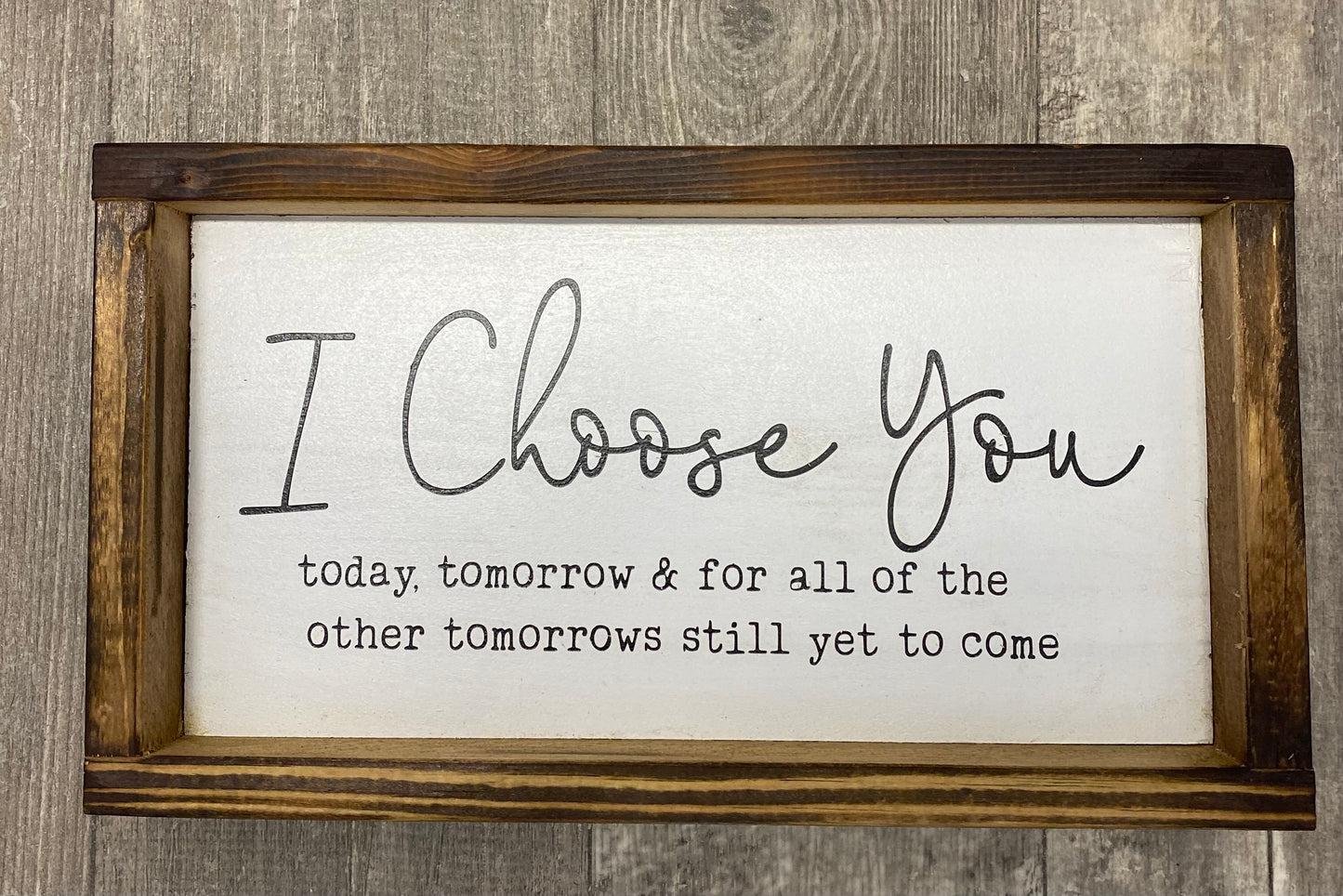 Rustic Decor, “I Choose You”