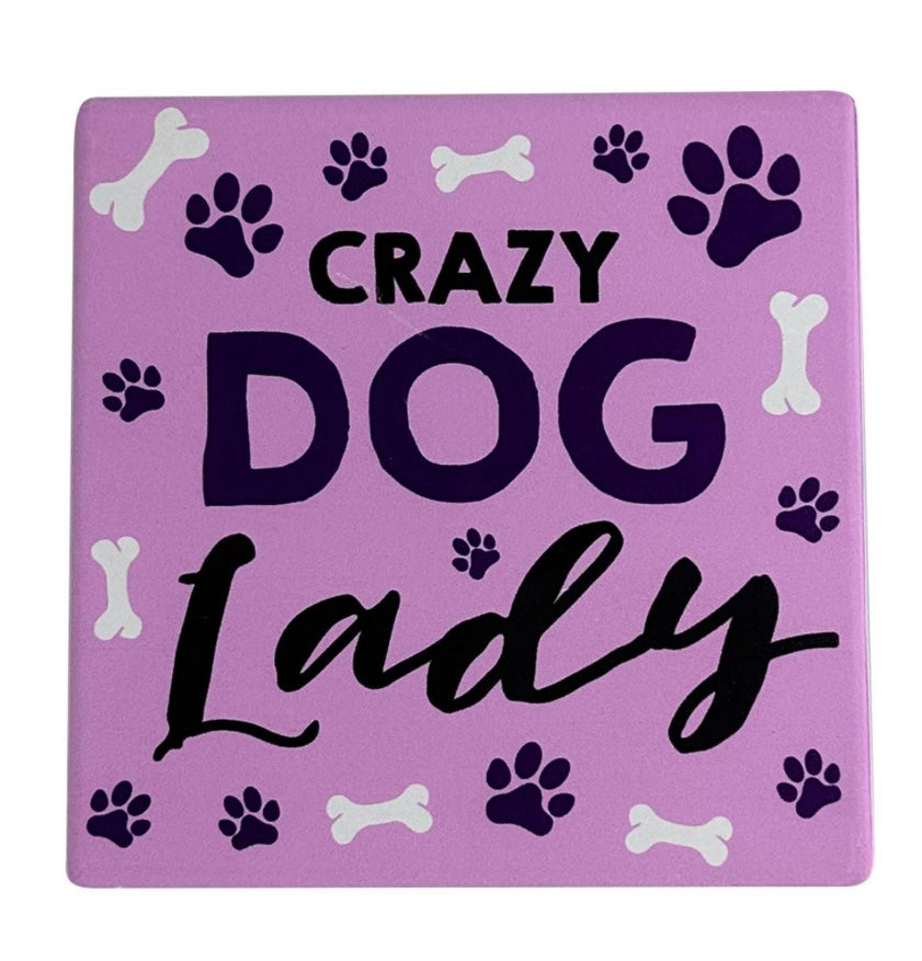 Crazy Dog Lady Coaster