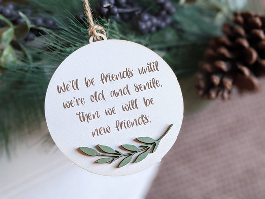 Richer Design Co. - Friends Christmas Ornament: Senile friends