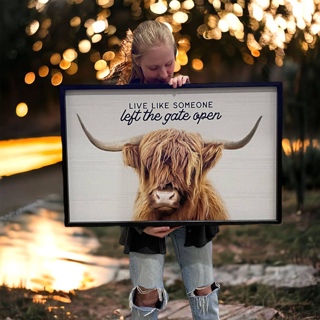 Live Like Someone Left The Gate Open | Wood Sign: 22 x 14