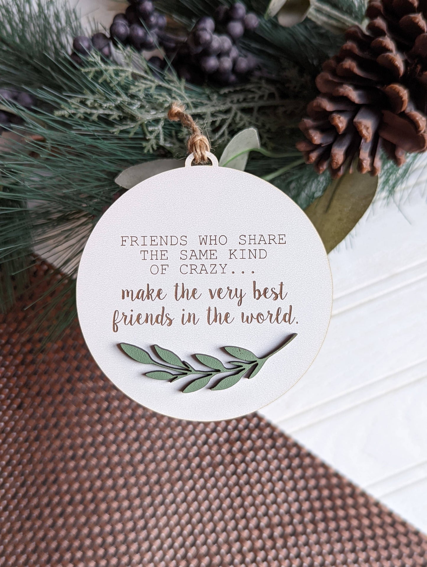 Richer Design Co. - CRAZY FRIENDSHIP ORNAMENT