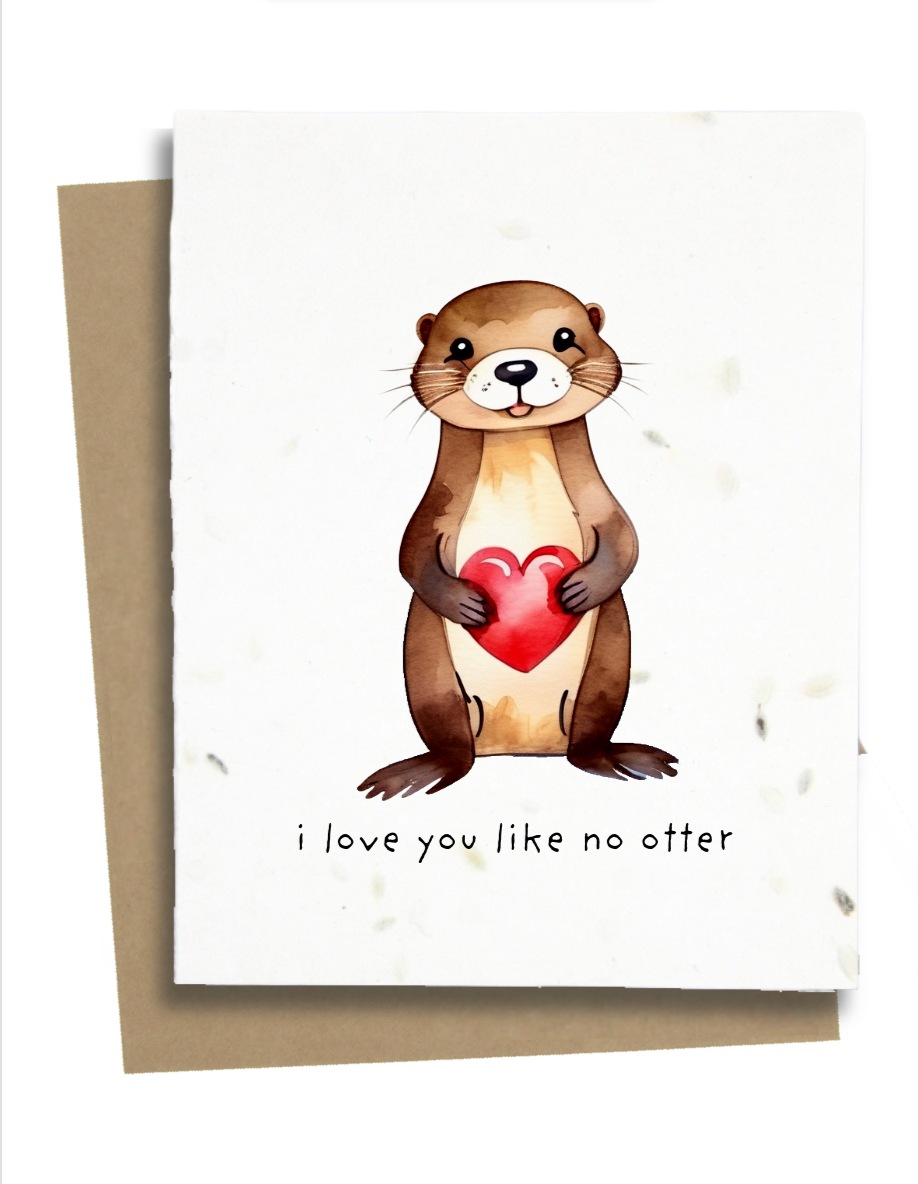 Greet n' Grow Plantable Cards - I Love You Like No Otter Card: Wildflower