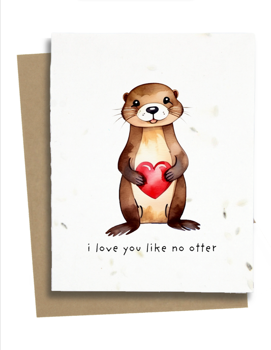 Greet n' Grow Plantable Cards - I Love You Like No Otter Card: Wildflower