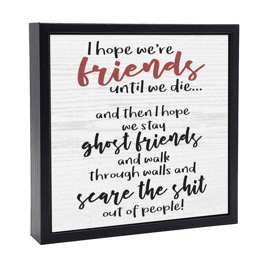 Hope We Are Friends | Wood Sign