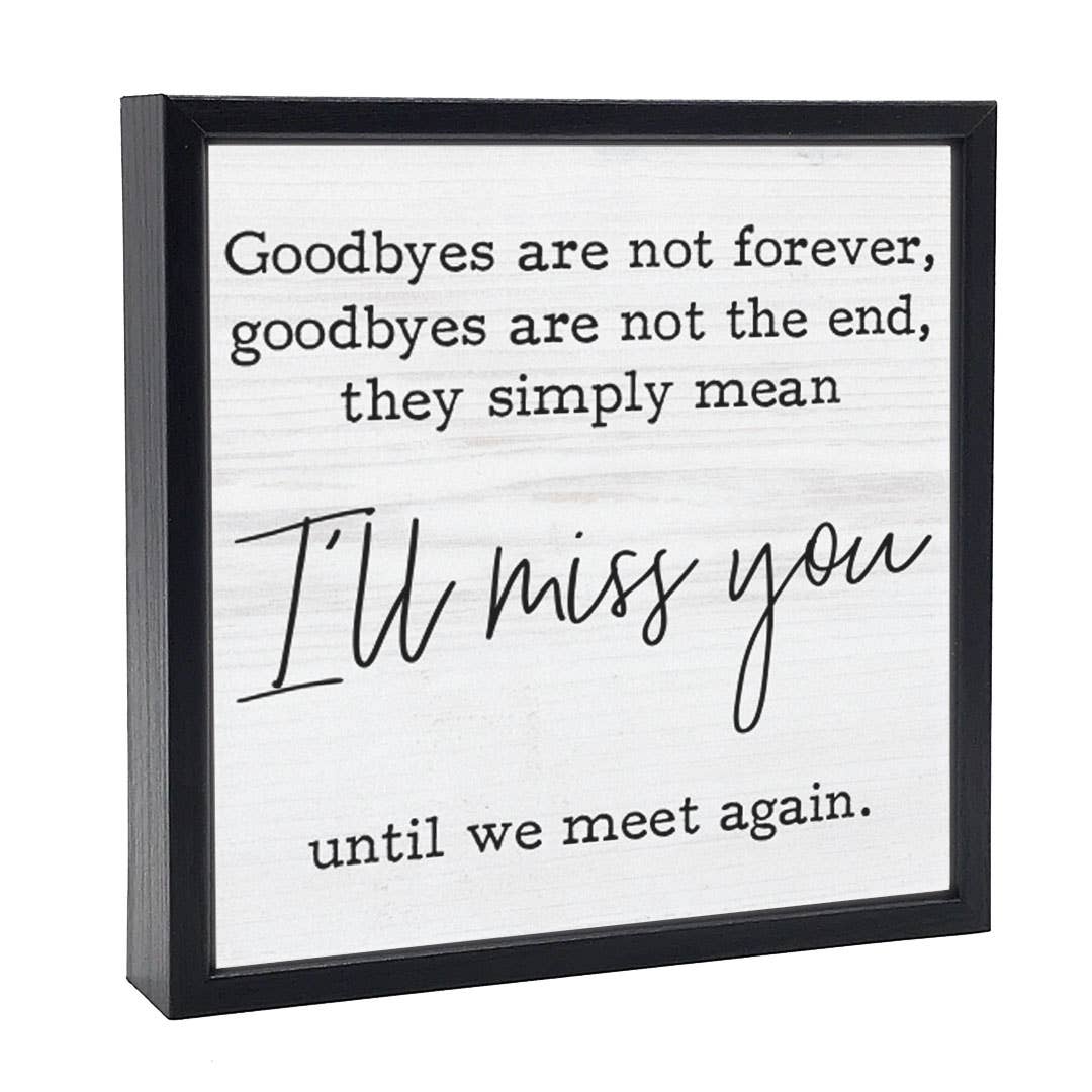 Goodbyes Are Not Forever | Wood Sign