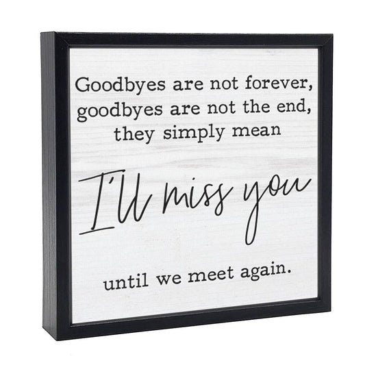 Goodbyes Are Not Forever | Wood Sign