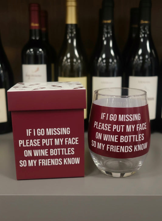 Friend Wine Glass with Sentiment, If I go missing