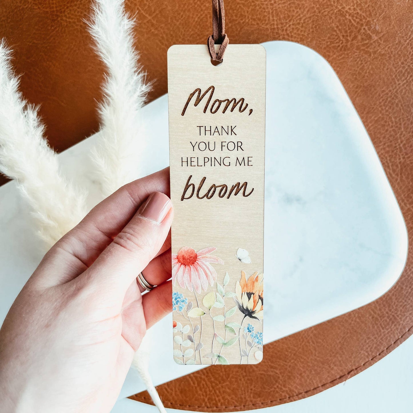Thanks For Helping Me Bloom Mom Wooden Bookmark: Helping Me Bloom