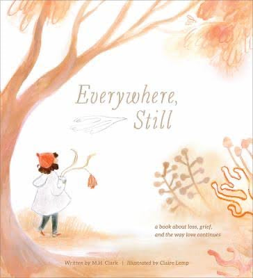 Everywhere Still, A Book About Loss and Grief