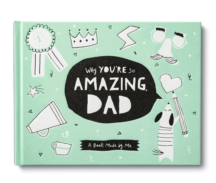 WHY YOUR SO AMAZING DAD, A BOOK MADE BY ME