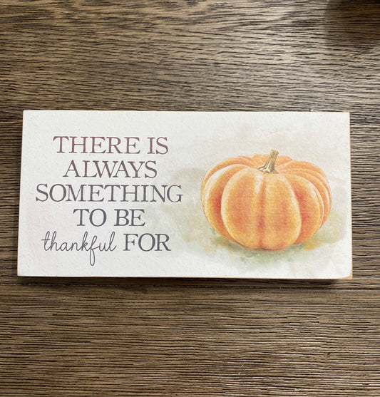 There is Always Something to be Thankful For