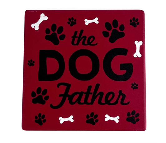 The Dog Father Coaster