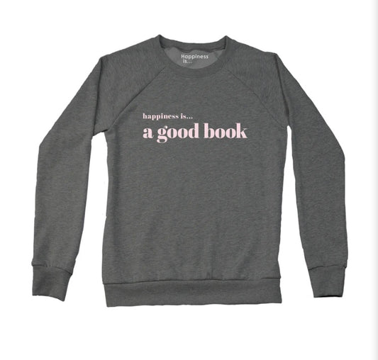 Happiness Is A Good Book, Womens Sweatshirt